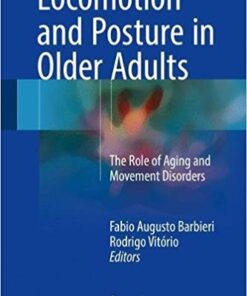 Locomotion and Posture in Older Adults 2017 : The Role of Aging and Movement Disorders