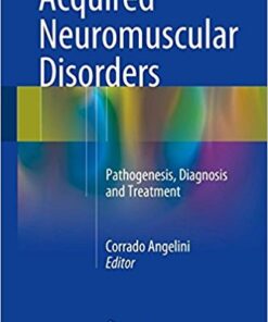 Acquired Neuromuscular Disorders 2016 : Pathogenesis, Diagnosis and Treatment