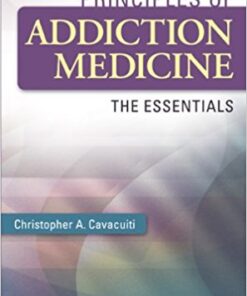 Principles of Addiction Medicine: The Essentials