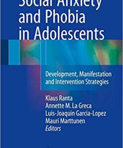 Social Anxiety and Phobia in Adolescents: Development, Manifestation and Intervention Strategies