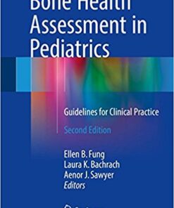 Bone Health Assessment in Pediatrics: Guidelines for Clinical Practice, 2nd Edition