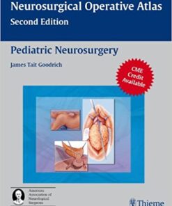 Pediatric Neurosurgery: Neurosurgical Operative Atlas, 2nd Edition