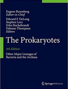 The Prokaryotes Other Major Lineages of Bacteria and The Archaea 4th Edition PDF