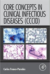 Core Concepts in Clinical Infectious Diseases (CCCID) 1st Edition PDF
