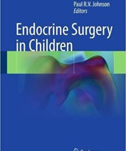 Endocrine Surgery in Children 1st ed. 2018 Edition PDF