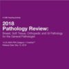 2018 Pathology Review: Breast, Soft Tissue, Orthopedic and GI Pathology for the General Pathologist (Videos)