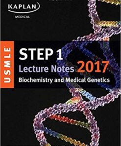USMLE Step 1 Lecture Notes 2017: Biochemistry and Medical Genetics (USMLE Prep) 1st Edition