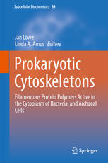 Prokaryotic Cytoskeletons: Filamentous Protein Polymers Active in the Cytoplasm of Bacterial and Archaeal Cells (Subcellular Biochemistry)