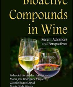 Bioactive Compounds in Wine: Recent Advances and Perspectives (Biochemistry Research Trends) UK ed. Edition