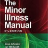 The Minor Illness Manual, 5th Edition pdf