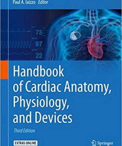 Handbook of Cardiac Anatomy, Physiology, and Devices 3rd ed. 2015 Edition