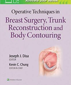 Operative Techniques in Breast Surgery, Trunk Reconstruction and Body Contouring First Edition CHM ORGINAL