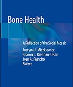 Bone Health: A Reflection of the Social Mosaic 1st ed. 2019 Edition PDF