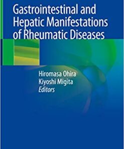 Gastrointestinal and Hepatic Manifestations of Rheumatic Diseases 1st ed. 2019 Edition PDF