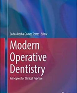 Modern Operative Dentistry: Principles for Clinical Practice (Textbooks in Contemporary Dentistry) 1st ed. 2020 Edition PDF