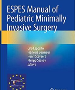ESPES Manual of Pediatric Minimally Invasive Surgery 1st ed. 2019 Edition PDF