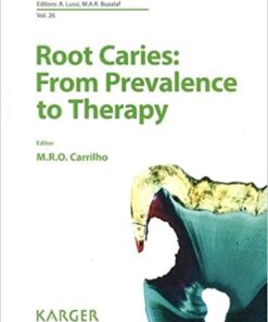 Root Caries: From Prevalence to Therapy 1st Edition PDF