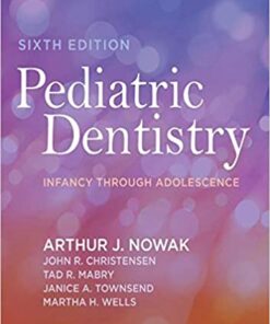 Pediatric Dentistry: Infancy through Adolescence 6th Edition PDF