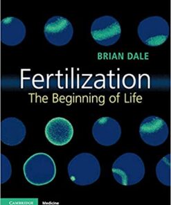 Fertilization: The Beginning of Life 1st Edition PDF