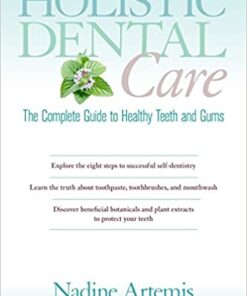 Holistic Dental Care: The Complete Guide to Healthy Teeth and Gums PDF