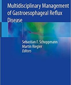 Multidisciplinary Management of Gastroesophageal Reflux Disease 1st ed. 2021 Edition PDF