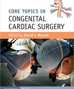 Core Topics in Congenital Cardiac Surgery 1st Edition PDF