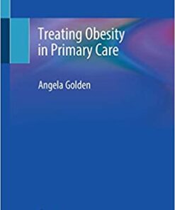 Treating Obesity in Primary Care 1st ed. 2020 Edition PDF