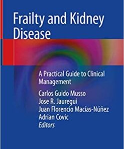 Frailty and Kidney Disease: A Practical Guide to Clinical Management 1st ed. 2021 Edition PDF