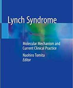 Lynch Syndrome: Molecular Mechanism and Current Clinical Practice 1st ed. 2020 Edition PDF
