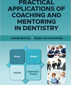 Practical Applications of Coaching and Mentoring in Dentistry 1st Edition PDF