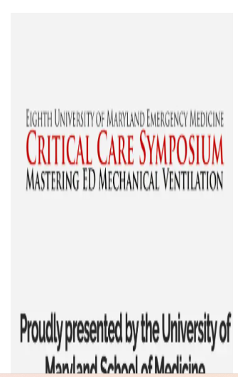 Critical Care Symposium: Mastering ED Mechanical Ventilation 2021 (CME VIDEOS)