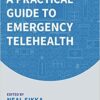 A Practical Guide to Emergency Telehealth (Original PDF from Publisher)