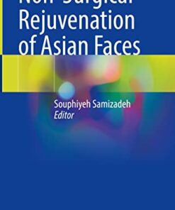 Non-Surgical Rejuvenation of Asian Faces 1st ed. 2022 Edition PDF Original