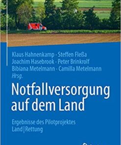 Notfallversorgung auf dem Land: Ergebnisse des Pilotprojektes Land|Rettung (German Edition) (Original PDF from Publisher)