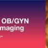 2019 advances in obgyn ultrasound imaging medical video courses 276855 1080x 1 768x268 1