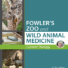 Fowler's Zoo and Wild Animal Medicine Current Therapy, Volume 9