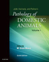 Jubb, Kennedy & Palmer's Pathology of Domestic Animals: Volume 1