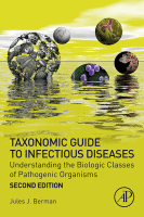 Taxonomic Guide to Infectious Diseases Understanding the Biologic Classes of Pathogenic Organisms