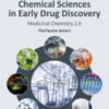 Chemical Sciences in Early Drug Discovery Medicinal Chemistry 2.0
