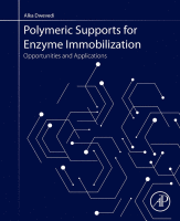 Polymeric Supports for Enzyme Immobilization Opportunities and Applications