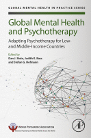 Global Mental Health and Psychotherapy Adapting Psychotherapy for Low- and Middle-Income Countries A volume in Global Mental Health in Practice