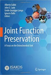 Joint Function Preservation: A Focus on the Osteochondral Unit (Original PDF