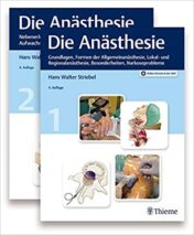 Die Anästhesie: Grundlagen, Formen der Allgemeinanästhesie, Lokal- und Regionalanästhesie, Besonderheiten, Narkoseprobleme