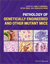 Pathology of Genetically Engineered and Other Mutant Mice 1st Edición