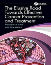 The Elusive Road Towards Effective Cancer Prevention and Treatment (Original PDF