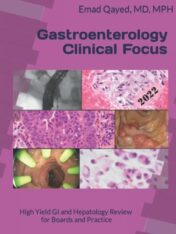Gastroenterology Clinical Focus: High yield GI and hepatology review- for Boards and Practice - 3rd edition