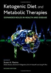 Ketogenic Diet and Metabolic Therapies: Expanded Roles in Health and Disease, 2nd Edition