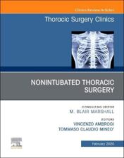 Nonintubated Thoracic Surgery, An Issue of Thoracic Surgery Clinics (Volume 30-1) (The Clinics: Surgery, Volume 30-1) 2019 Original PDF
