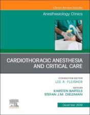 Cardiothoracic Anesthesia and Critical Care, An Issue of Anesthesiology Clinics (Volume 37-4) (The Clinics: Internal Medicine, Volume 37-4) (Original PDF