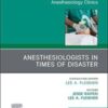 Anesthesiologists in time of disaster, An Issue of Anesthesiology Clinics (Volume 39-2) (The Clinics: Internal Medicine, Volume 39-2) (Original PDF